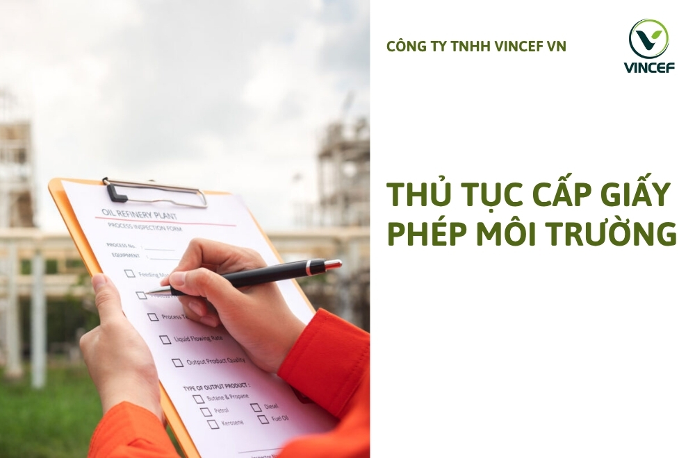 Xem thêm: Hướng dẫn đăng ký môi trường và giấy phép môi trường Thu-tuc-cap-giay-phep-moi-truong